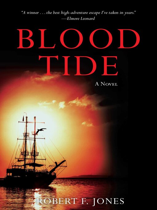 Title details for Blood Tide: a Novel by Robert F. Jones - Available